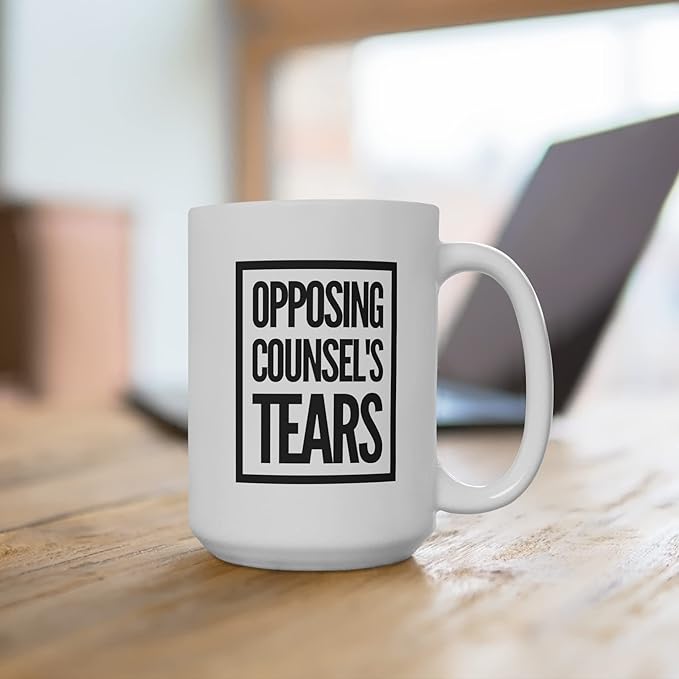 Panvola Opposing Counsel's Tears Lawyer Law Student Teacher Funny Gift to Attorney Ceramic Coffee Mug (15 oz, White)