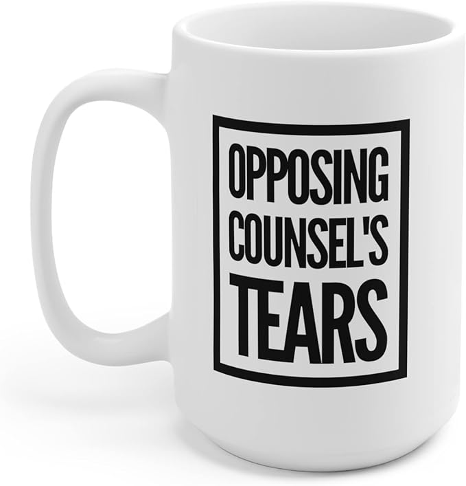 Panvola Opposing Counsel's Tears Lawyer Law Student Teacher Funny Gift to Attorney Ceramic Coffee Mug (15 oz, White)