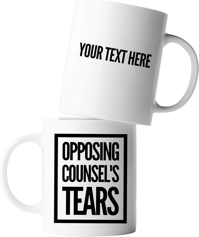 Panvola Personalized Opposing Counsel's Tears Customized Lawyer Law Student Teacher Attorney Ceramic Coffee Mug 11oz White Novelty Drinkware 11oz