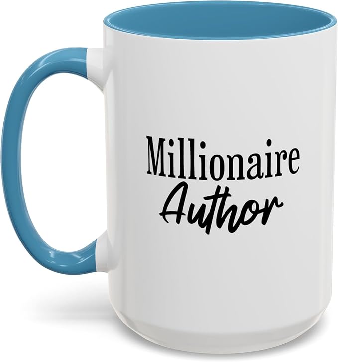 Millionaire Author Coffee Mug, Inspirational Mug for Writers, Gift for Authors, Desk Accessory, Motivational Coffee Cup