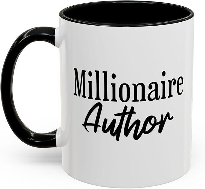 Millionaire Author Coffee Mug, Inspirational Mug for Writers, Gift for Authors, Desk Accessory, Motivational Coffee Cup