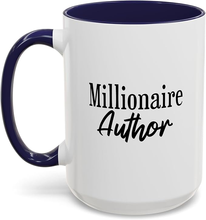 Millionaire Author Coffee Mug, Inspirational Mug for Writers, Gift for Authors, Desk Accessory, Motivational Coffee Cup