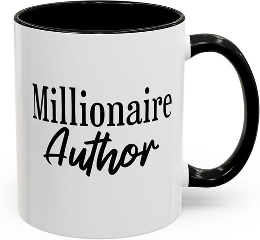Millionaire Author Coffee Mug, Inspirational Mug for Writers, Gift for Authors, Desk Accessory, Motivational Coffee Cup