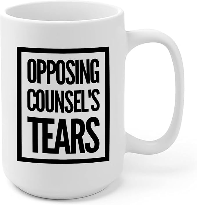 Panvola Opposing Counsel's Tears Lawyer Law Student Teacher Funny Gift to Attorney Ceramic Coffee Mug (15 oz, White)