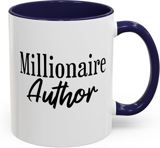 Millionaire Author Coffee Mug, Inspirational Mug for Writers, Gift for Authors, Desk Accessory, Motivational Coffee Cup